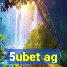 5ubet ag